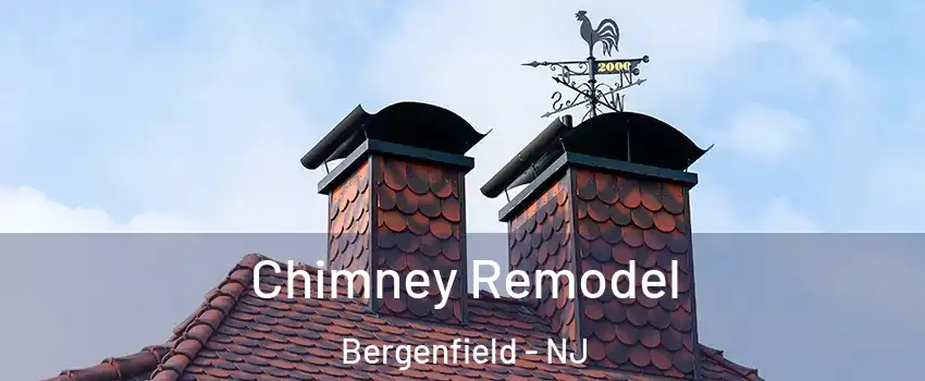  Chimney Remodel Bergenfield - NJ