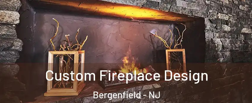  Custom Fireplace Design Bergenfield - NJ
