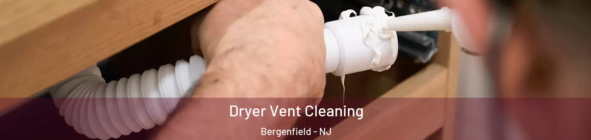  Dryer Vent Cleaning Bergenfield - NJ