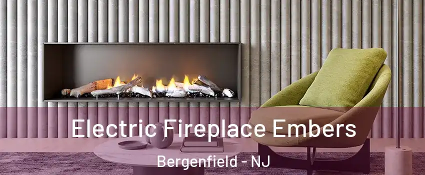  Electric Fireplace Embers Bergenfield - NJ