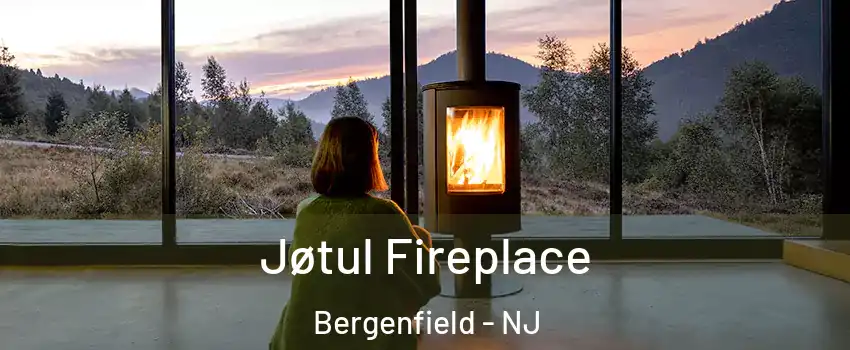  Jøtul Fireplace Bergenfield - NJ