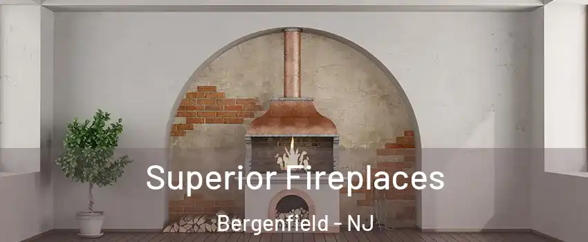  Superior Fireplaces Bergenfield - NJ