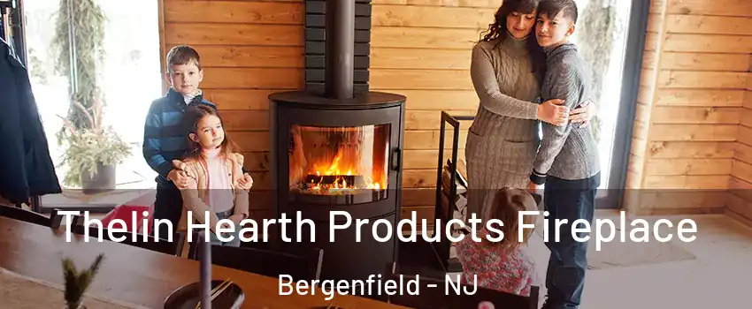  Thelin Hearth Products Fireplace Bergenfield - NJ