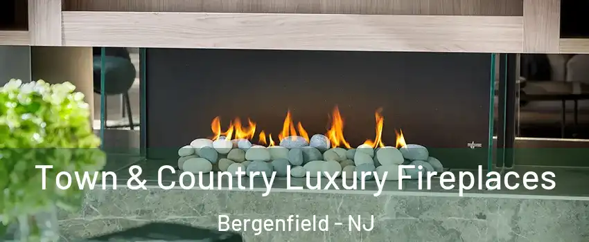  Town & Country Luxury Fireplaces Bergenfield - NJ